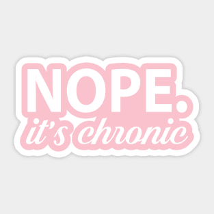 Nope. It's Chronic. Sticker